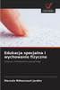 Edukacja specjalna i wychowanie fizyczne