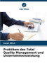 Praktiken des Total Quality Management und Unternehmensleistung
