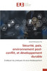 Sécurité, paix, environnement post-conflit, et développement durable