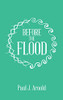 Before The Flood - 9781664231214