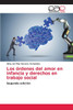 Los órdenes del amor en infancia y derechos en trabajo social
