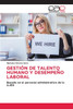 Gestión de Talento Humano Y Desempeño Laboral