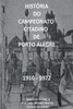 História Do Campeonato Citadino De Porto Alegre 1910 - 1972