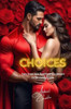Choices: Two lives, two hearts and just one dream to be conquered