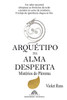 Arquétipo da Alma Desperta: Mistérios do Pleroma