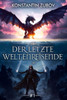 Der letzte Weltenreisende (Buch 1): Eine Progression-Fantasy LitRPG Serie