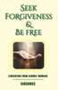 Seek Forgiveness And Be Free: Liberation From Karmic Bondage