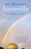 Auroville: La Ville de L'avenir