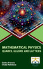 Methamatical Physics: Quarks Gluons and Lattices
