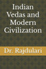 Indian Vedas and Modern Civilization