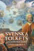 Svenska folkets underbara öden: Frihetstidens höjdpunkt och slut (Band VI)