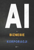 AI w Biznesie i Korporacji
