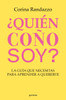 ¿Quién Coño Soy?: La Guía Que Necesitas Para Aprender a Quererte / Who the Hell Am I?: The Guide You Need to Learn to Love Yourself