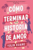 Cómo Terminar Una Historia de Amor