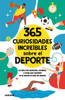 365 Curiosidades Increíbles Sobre El DePorte / 365 Incredible Facts about Sports