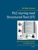 PLC styring med Structured Text (ST), V4: IEC 61131-3 og best practice ST-programmering
