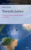Towards Justice: A Critical Theory of Global Society and Politics