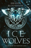 Ice Wolves - (Paperback or Softback)