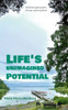 Life's unimagined potential