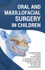 Oral and Maxillofacial Surgery in Children