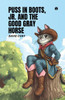 Puss in Boots, Jr. and the Good Gray Horse