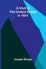 A Visit to the United States in 1841 - 9789362992406