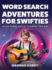 Word Search Adventures for Swifties: Taylor-Inspired Puzzles to Sharpen Your Mind - (Hardback or Cased Book)