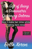 The Gift of Being a Dominatrix - Queaning Delores: How I make her mine while making hers mine !