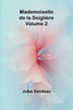 Mademoiselle de la Seiglière, Volume 2