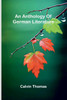 An anthology of German literature