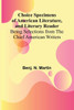 Choice Specimens of American Literature, and Literary Reader; Being Selections from the Chief American Writers