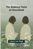 The Bobbsey Twins At Cloverbank - 9789367248454