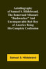 Autobiography Of Samuel S. Hildebrand, The Renowned Missouri "Bushwacker" And Unconquerable Rob Roy Of America Being His Complete Confession