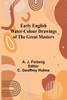 Early English Water-Colour Drawings Of The Great Masters - 9789369054756
