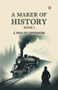 A Maker of History Book I