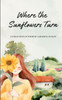 Where the Sunflowers Turn