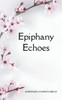 Epiphany Echoes