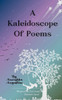 A Kaleidoscope of Poems - 9789369546688
