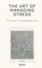 The Art Of Managing Stress - (Paperback or Softback)