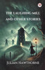 The Laughing Mill And Other Stories