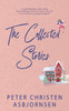 The Collected Stories of Peter Christen Asbjornsen - (Paperback or Softback)