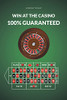 Win At The Casino 100% Guaranteed