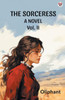 The Sorceress A Novel Vol. II