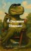 A Dormant Dinosaur