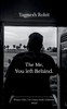 The me, You left behind.