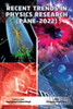Recent Trends in Physics Research (PANE-2022)