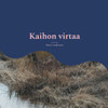 Kaihon virtaa: runoja