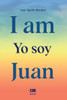 I am Yo soy Juan