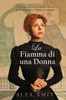 La Fiamma di una Donna: Un Romanzo Storico su una Donna che ha Tracciato il Proprio Cammino