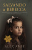 Salvando a Rebecca: Un romanzo storico sulla Seconda Guerra Mondiale sulla devozione di una madre - (Hardback or Cased Book)